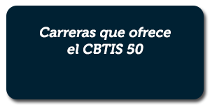 Toda la información sobre que carreras ofrece el CBTIS-50